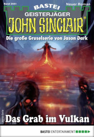 Title: John Sinclair 2081: Das Grab im Vulkan, Author: Timothy Stahl