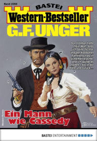 Title: G. F. Unger Western-Bestseller 2358: Ein Mann wie Cassedy, Author: G. F. Unger