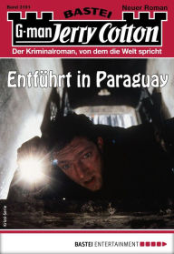 Title: Jerry Cotton 3191: Entführt in Paraguay, Author: Jerry Cotton