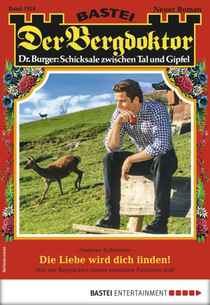 Der Bergdoktor 1924: Die Liebe wird dich finden!