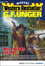 G. F. Unger Western-Bestseller 2363: Die wilde Stadt