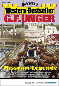 Title: G. F. Unger Western-Bestseller 2366: Missouri-Legende, Author: G. F. Unger