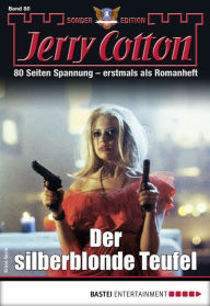 Title: Jerry Cotton Sonder-Edition 80: Der silberblonde Teufel, Author: Jerry Cotton