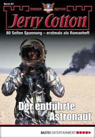 Title: Jerry Cotton Sonder-Edition 83: Der entführte Astronaut, Author: Jerry Cotton