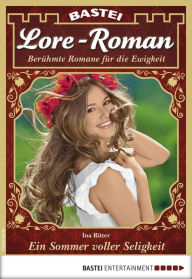 Title: Lore-Roman 30: Ein Sommer voller Seligkeit, Author: Ina Ritter