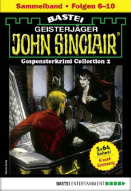 Title: John Sinclair Gespensterkrimi Collection 2 - Horror-Serie: Folgen 6-10 in einem Sammelband, Author: Jason Dark