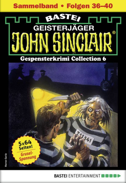 John Sinclair Gespensterkrimi Collection 8 - Horror-Serie: Folgen 36-40 in einem Sammelband