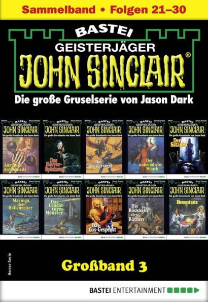 John Sinclair Großband 3: Folgen 21-30 in einem Sammelband