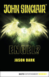 Title: Engel?: Ein John Sinclair Roman, Author: Jason Dark