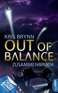 Title: Out of Balance - Zusammenbruch, Author: Kris Brynn