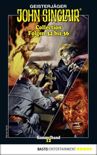 John Sinclair Collection 12 - Horror-Serie: Folgen 34 bis 36 in einem Sammelband