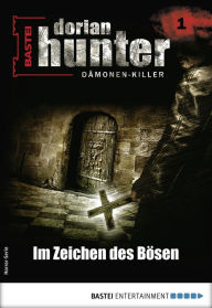Title: Dorian Hunter 1 - Horror-Serie: Im Zeichen des Bösen, Author: Ernst Vlcek