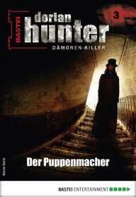Title: Dorian Hunter 3 - Horror-Serie: Der Puppenmacher, Author: Ernst Vlcek