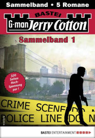 Title: Jerry Cotton Sammelband 1: 5 Romane in einem Band, Author: Jerry Cotton