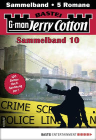 Title: Jerry Cotton Sammelband 10: 5 Romane in einem Band, Author: Jerry Cotton
