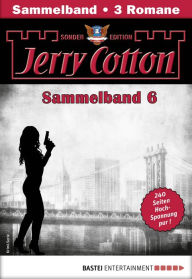 Title: Jerry Cotton Sonder-Edition Sammelband 6 - Krimi-Serie: Folgen 16-18, Author: Jerry Cotton