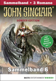 Title: John Sinclair Sonder-Edition Sammelband 6 - Horror-Serie: Folgen 16-18, Author: Jason Dark