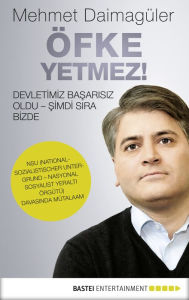 Title: Öfke yetmez!: Devletimiz basarisiz oldu. Simdi sira bizde.. NSU (Nationalsozialistischer Untergrund - Nasyonal Sosyalist Yeralti örgütü) davasinda mütalaam., Author: Mehmet Daimagüler