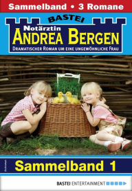 Title: Notärztin Andrea Bergen Sammelband 1 - Arztroman: 3 Arztromane in einem Band, Author: Hannah Sommer