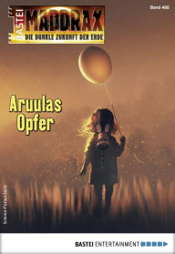 Title: Maddrax 488: Aruulas Opfer, Author: Ian Rolf Hill