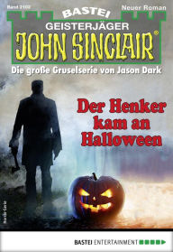 Title: John Sinclair 2102: Der Henker kam an Halloween, Author: Timothy Stahl