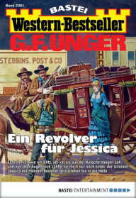 Title: G. F. Unger Western-Bestseller 2381: Ein Revolver für Jessica, Author: G. F. Unger