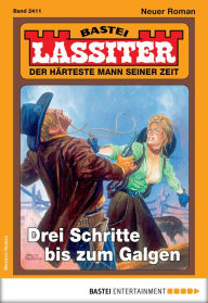 Title: Lassiter 2411: Drei Schritte bis zum Galgen, Author: Jack Slade