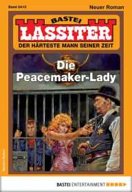 Title: Lassiter 2413: Die Peacemaker-Lady, Author: Jack Slade