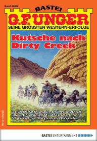 Title: G. F. Unger 1979: Kutsche nach Dirty Creek, Author: G. F. Unger