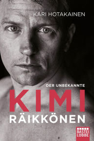 Der unbekannte Kimi Räikkönen