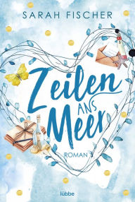 Title: Zeilen ans Meer: Roman, Author: Sarah Fischer