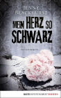 Mein Herz so schwarz: Psychothriller