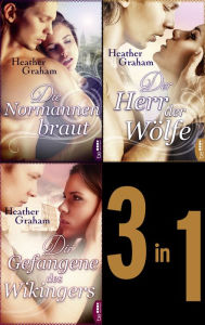 Title: Die Normannenbraut - Die Gefangene des Wikingers - Der Herr der Wölfe: Drei historische Liebesromane in einer eBox, Author: Heather Graham