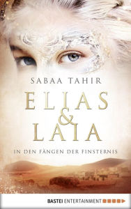 Title: In den Fängen der Finsternis: Elias & Laia Band 3, Author: Sabaa Tahir