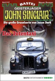 Title: John Sinclair 2107: Das Totentaxi, Author: Marc Freund