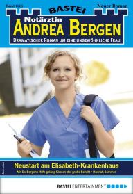 Title: Notärztin Andrea Bergen 1365: Neustart am Elisabeth-Krankenhaus, Author: Hannah Sommer