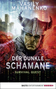 Title: Survival Quest: Der dunkle Schamane: Roman, Author: Vasily Mahanenko