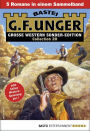 G. F. Unger Sonder-Edition Collection 20: 5 Romane in einem Band