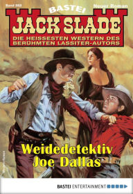 Title: Jack Slade 868: Weidedetektiv Joe Dallas, Author: Jack Slade