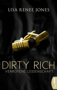 Title: Verbotene Leidenschaft: Dirty Rich (Dirty Rich One Night Stand), Author: Lisa Renee Jones