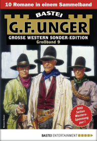 Title: G. F. Unger Sonder-Edition Großband 9: 10 Romane in einem Band, Author: G. F. Unger