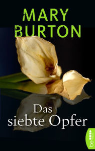 Title: Das siebte Opfer: Psychothriller, Author: Mary Burton