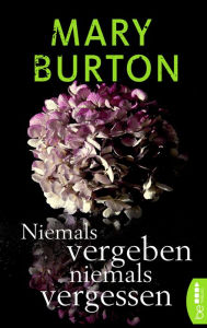 Title: Niemals vergeben, niemals vergessen: Psychothriller, Author: Mary Burton