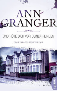 Title: Und hüte dich vor deinen Feinden: Fran Varadys fünfter Fall, Author: Ann Granger