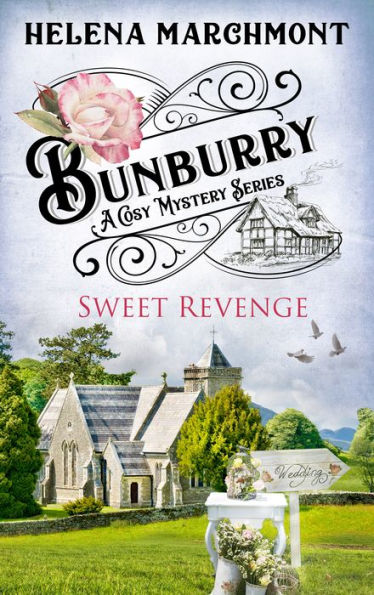 Sweet Revenge (Bunburry Cosy Mystery Series, Episode 7)