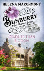 Deadlier Than Fiction (Bunburry Cosy Mystery Series, Episode 9)