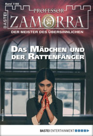 Title: Professor Zamorra 1165: Das Mädchen und der Rattenfänger, Author: Simon Borner