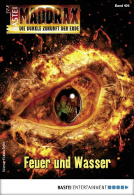 Title: Maddrax 496: Feuer und Wasser, Author: Sascha Vennemann