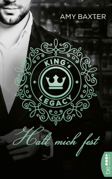 King's Legacy - Halt mich fest: Roman