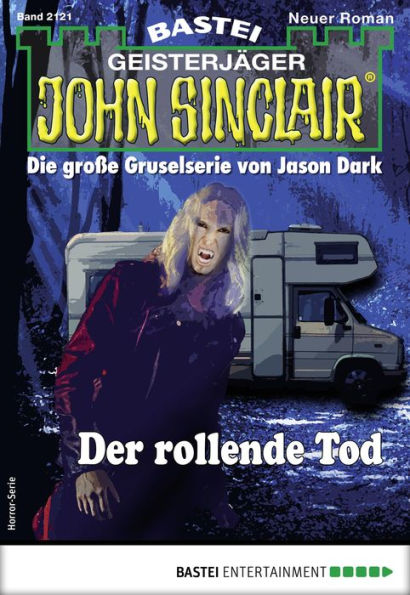 John Sinclair 2121: Der rollende Tod